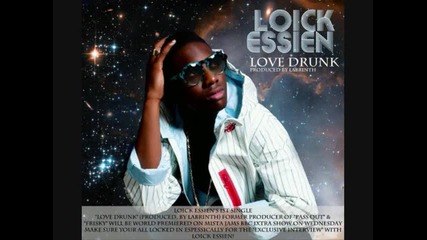 Loick Essien - Love Drunk ~ 