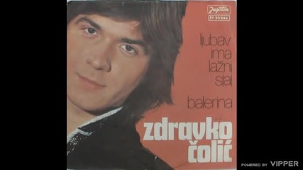 Zdravko Colic - Ljubav ima lazni sjaj - (Audio 1977)