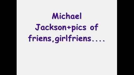 Майкъл Джексън + снимки на гаджета,животни..