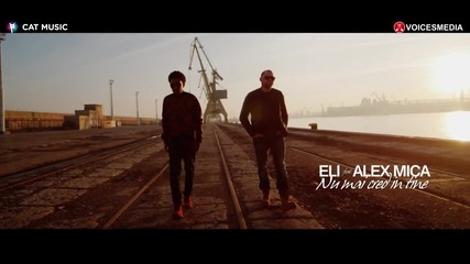 Премиера! 2015 | Eli feat. Alex Mica - Nu mai cred in tine ( Официално Видео ) + Превод