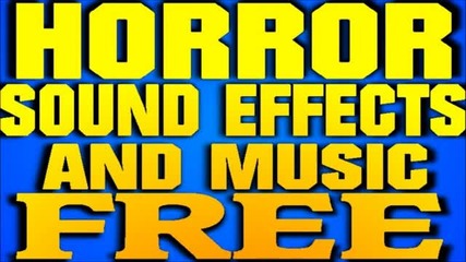 Horror Sound Effects And Music (free)