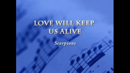 Scorpions - Love Will Keep Us Alive