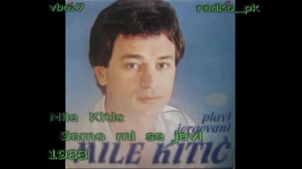Mile Kitic - Samo Mi Se Javi. (1983)