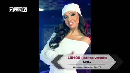Мира - Лимон 2015 Турска версия