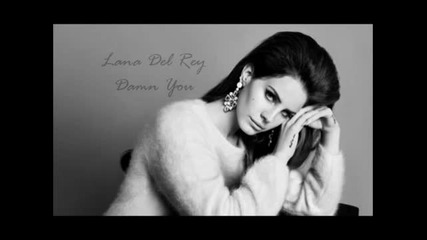 Превод! Lana Del Rey - Damn You ( Проклет да си )