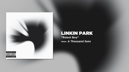 Linkin Park - Robot Boy (a Thousand Suns)