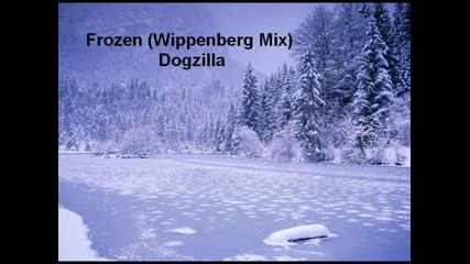 Dogzilla - Frozen (Wippenberg Remix)