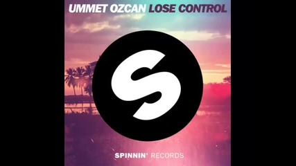 *2015* Ummet Ozcan - Lose control