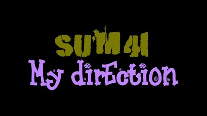 Sum 41 *my Direction* 