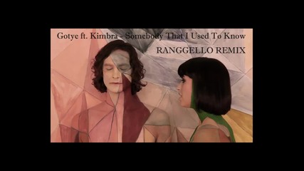 Gotye ft. Kimbra - Somebody That I Used To Know ( Ranggello Remix )