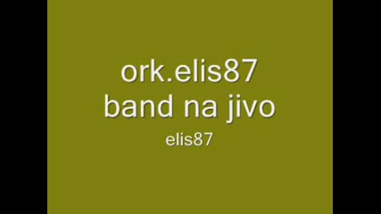ork.elis87 band na jivo