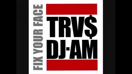 Travis Barker & Dj Am - Fix Your Face 8, 9, 10 