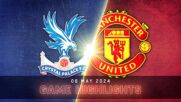 Crystal Palace vs. Manchester United - Condensed Game