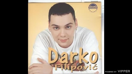 Darko Filipovic - Trebas mi - ( Audio 2004 )