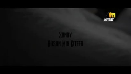 * Арабска * Sandy - Ahsan Min Kitter