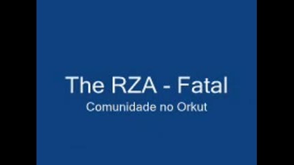 The Rza - Fatal