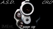A.S.D. & MCRO - 12 gauge rap (2pac Tribute) [IMEnt]