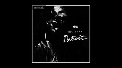 Big Sean - Mula ft. French Montana (detroit)