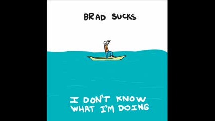 Brad Sucks - Borderline