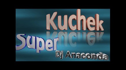 Super Kuchek 2013 Hit Dj Anaconda Zakon