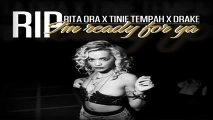 (2012) Rita Ora feat. Tinie Tempah Drake - R.i.p. (remix)