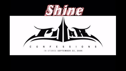 Н О В О ! Pillar - Shine | Conffessios 2oo9 |