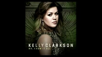 Kelly Clarkson - Mr. Know It All (audio)
