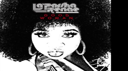 La'porsha Renae - Good Woman