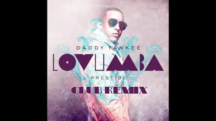 Daddy Yankee - Lovumba Club Remix