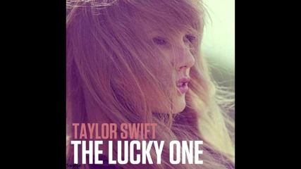 [+ Превод!] Taylor Swift - The Lucky One