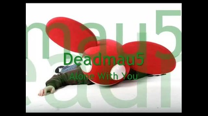 Deadmau5 - Alone With You [full]