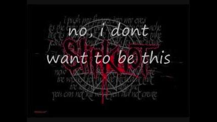 Slipknot - Vermillion Pt.2 with lyrics