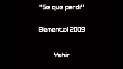 Yahir - se que perdi (new - Album - Elemental - 2009)