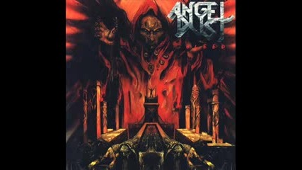 Angel Dust - Addicted To Serenity