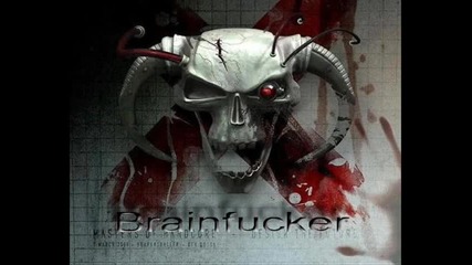 Brainfucker - From Hardcore To Terror