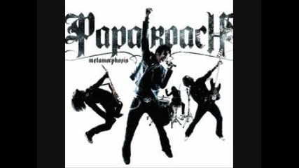 Papa Roach - I Almost Told You That I Loved You