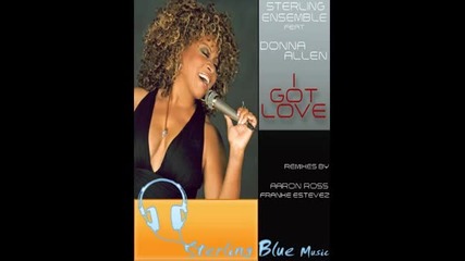 Sterling Ensemble feat. Donna Allen - I Got Love (sterling Original Mix)