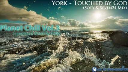York - Touched by God (soty _ Seven24 Chill Mix)