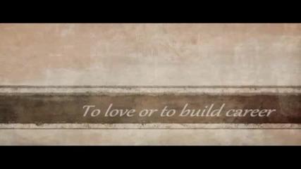 To love or to build career - Episode 12