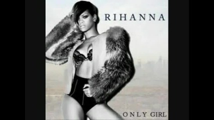 new Rihana - Only Girl - /rihanna 2010 