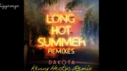 Dakota - Long Hot Summer ( Kenny Hectyc Remix )