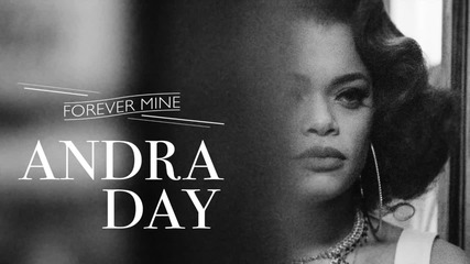 Andra Day - Forever Mine