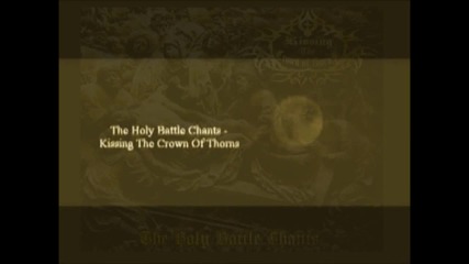 Kissing The Crown Of Thorns - The Holy Battle Chants christian metal