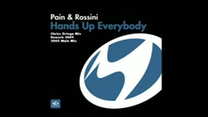 Pain & Rossini - Hands Up Everybody 2009 (maurizio Gubellini Dub Remix) 