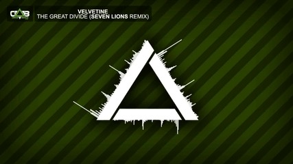 Релакс след тежък ден Velvetine - The Great Divide (seven Lions Remix)