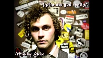 Mikky Ekko - Who Are You Really