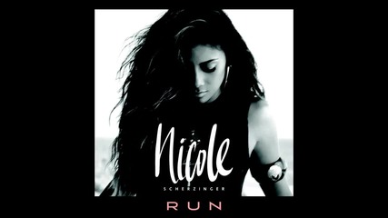Nicole Scherzinger - Run ( A U D I O )