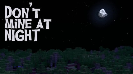 Don't Mine At Night - Minecraft пародия на: Katy Perry - Last Friday Night