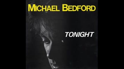 Michael Bedford - Tonight