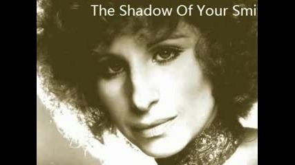 Barbra Streisand - The Shadow Of Your Smile